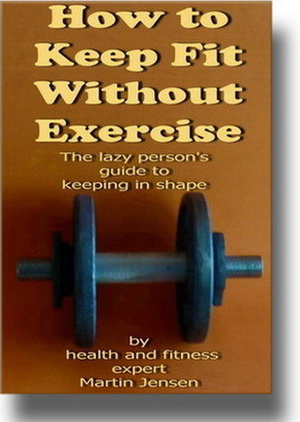 e-book cover for 'How to Keep Fit Without Exercise'